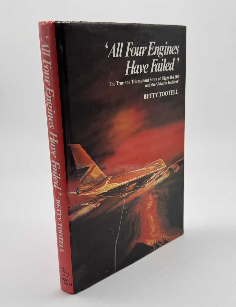 All Four Engines Have Failed: The True and Triumphant Story of Flight ...