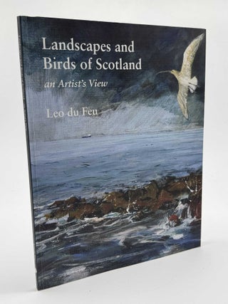 Item #101699 Landscapes and Birds of Scotland (Signed). Leo du Feu