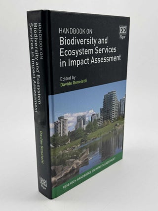 Item #101706 Handbook on Biodiversity and Ecosystem Services in Impact Assessment. Davide Geneletti
