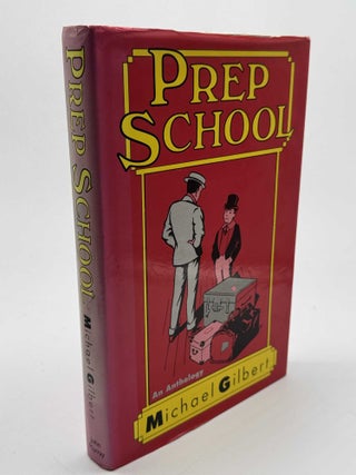 Item #101719 Prep School: An Anthology. Michael Gilbert
