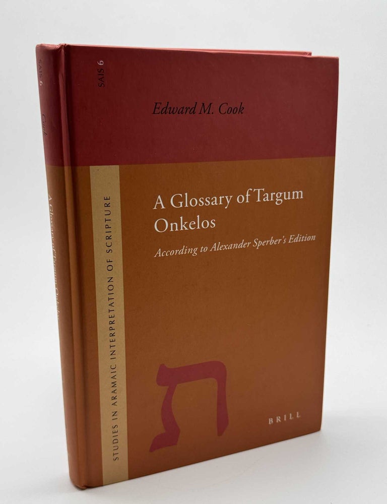 Item #101729 A Glossary of Targum Onkelos: According to Alexander Sperber's Edition. Edward Cook.
