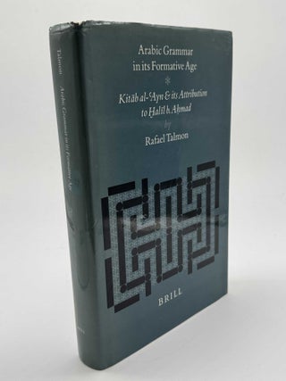 Item #101731 Arabic Grammar in its Formative Age. Kitab al-'Ayn and its Attribution to Halil...
