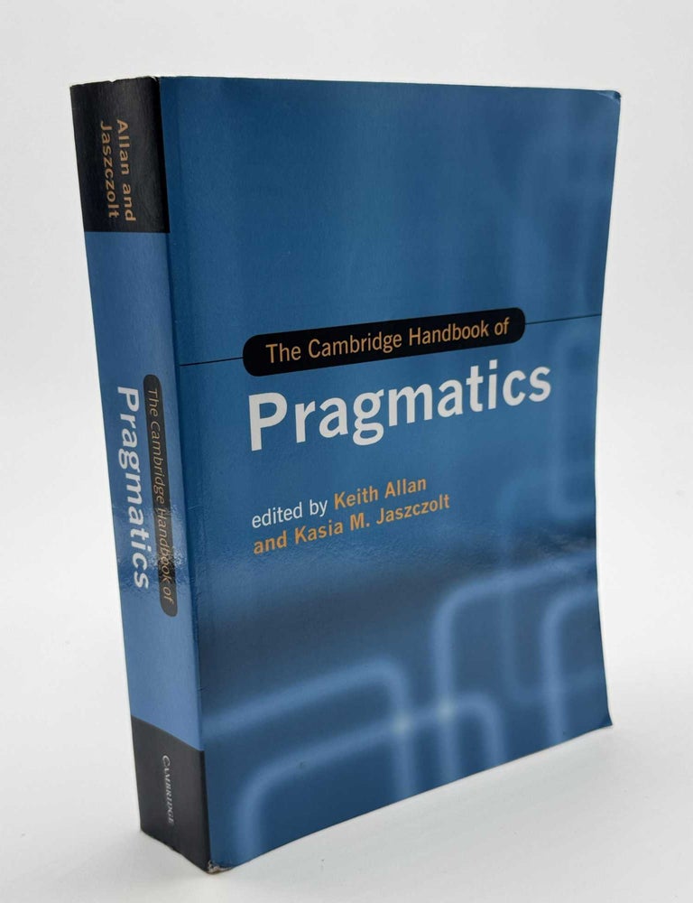 Item #101763 The Cambridge Handbook of Pragmatics. Keith Allan.
