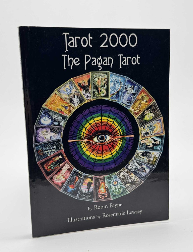 Item #101798 Tarot 2000: The Pagan Tarot (Signed). Robin Payne, Rosemarie Lewsey.