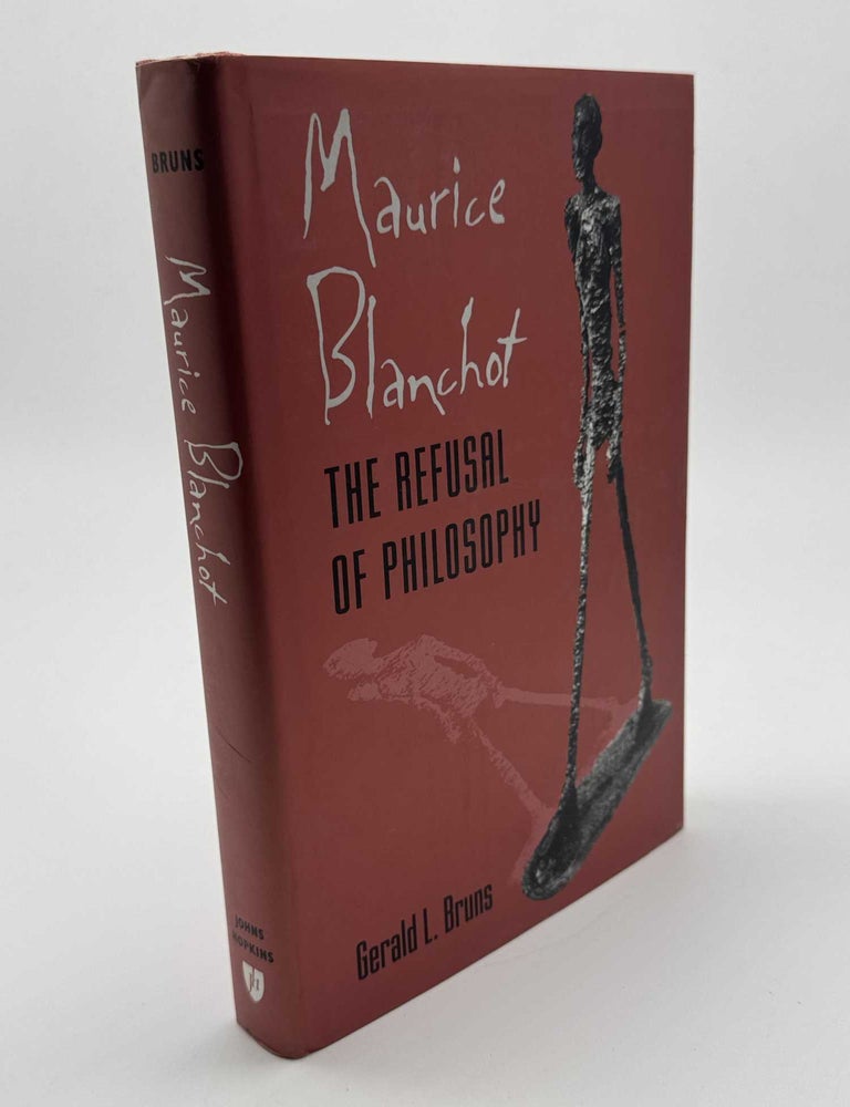 Item #101819 Maurice Blanchot: The Refusal of Philosophy. Gerald L. Bruns.