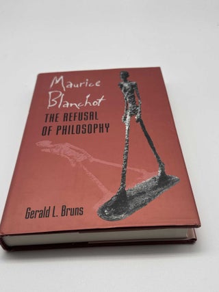 Maurice Blanchot: The Refusal of Philosophy