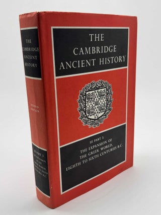 Item #101828 The Cambridge Ancient History Vol III Part 3: Expansion of the Greek World, Eighth...