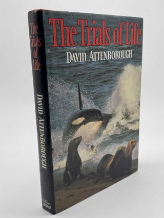 Item #102027 The Trials of Life (Signed 1st). David Attenborough