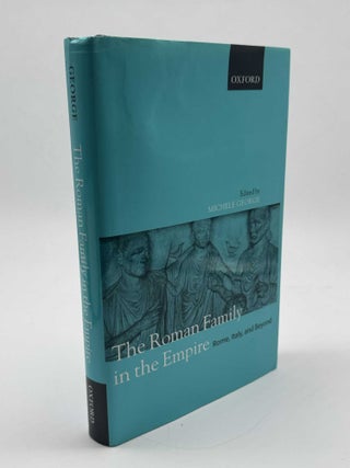 The Roman Family in the Empire: Rome, Italy, and Beyond