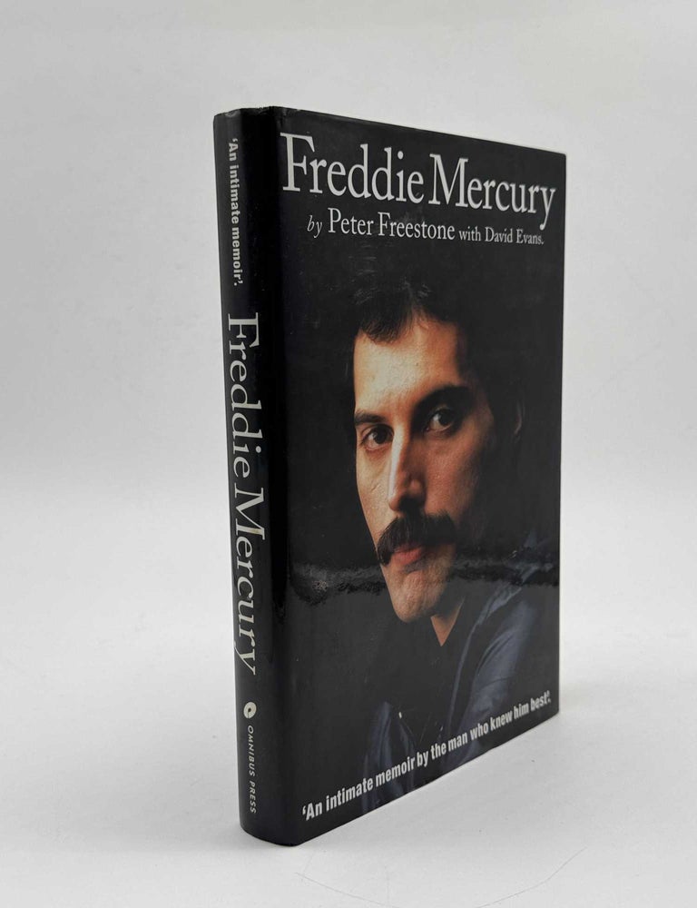 Item #102245 Freddie Mercury: an intimate memoir by the man who knew him best. Peter Freestone.