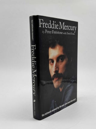 Item #102245 Freddie Mercury: an intimate memoir by the man who knew him best. Peter Freestone