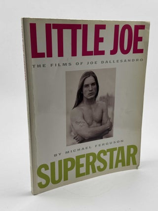 Little Joe, Superstar: The Films of Joe Dallesandro