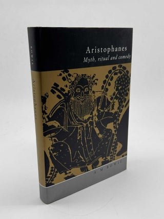 Item #102412 Aristophanes: Myth, ritual and comedy. A. M. Bowie