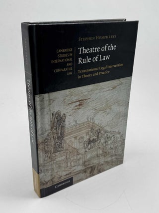 Item #102432 Theatre of the Rule of Law: Transnational Legal Intervention in Theory and Practice....
