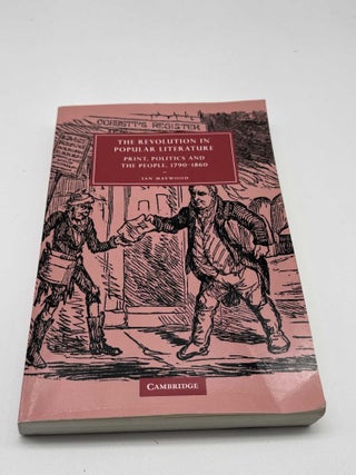The Revolution in Popular Literature: Print, Politics and the People, 1790&acirc;&euro;&ldquo;1860