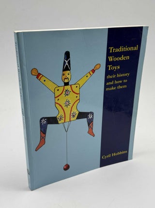 Traditional Wooden Toys: Their History and How to Make Them