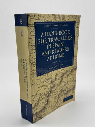 A Hand-Book for Travellers in Spain, and Readers at Home: Volume 1