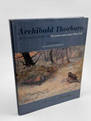 Archibald Thorburn: Artist and Illustrator The prints and proofs 1889-1934