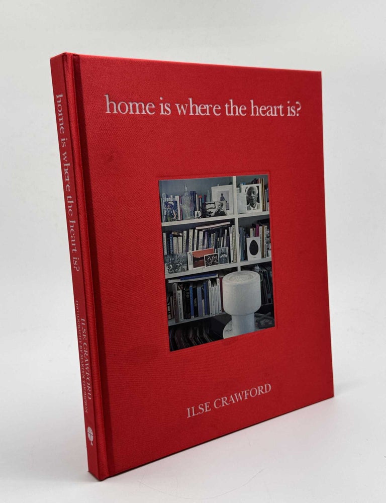 Item #102557 Home is Where the Heart is? Ilse Crawford, Martyn Thompson.