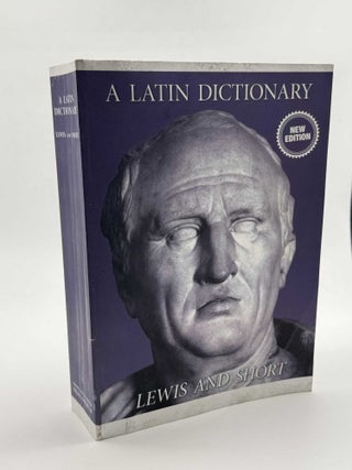 A Latin Dictionary: Founded on Andrews' Edition of Freund's Latin Dictionary Revised,...