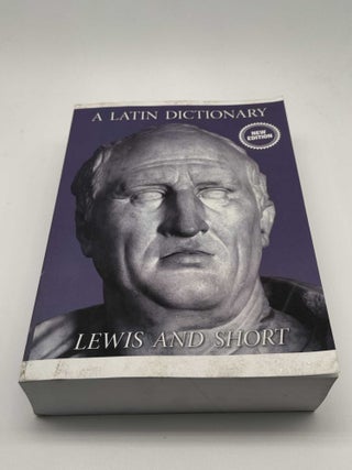 A Latin Dictionary: Founded on Andrews' Edition of Freund's Latin Dictionary Revised, Enlarged, and in Great Part Rewritten