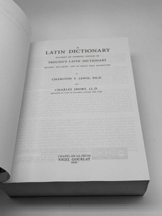 A Latin Dictionary: Founded on Andrews' Edition of Freund's Latin Dictionary Revised, Enlarged, and in Great Part Rewritten