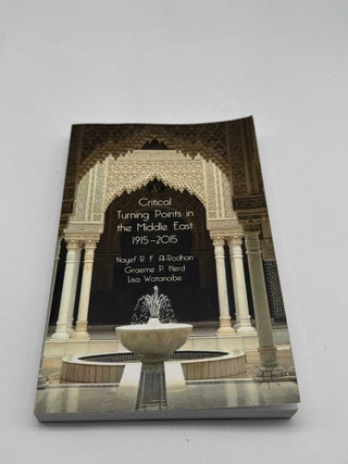 Critical Turning Points in the Middle East 1915–2015