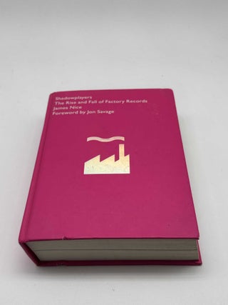 Shadowplayers: The Rise and Fall of Factory Records