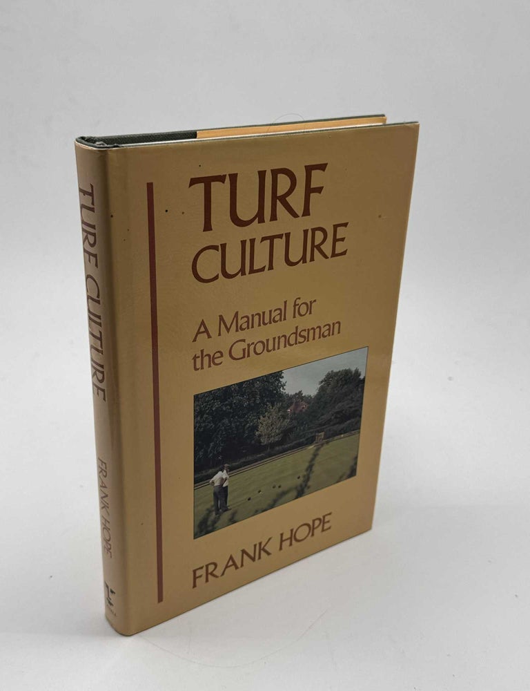 Item #102687 Turf Culture: A Manual for the Groundsman. Frank Hope.