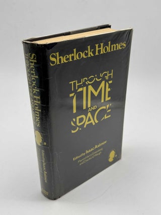 Item #102738 Sherlock Holmes Through Time and Space. Isaac Asimov, Martin Harry Greenberg,...