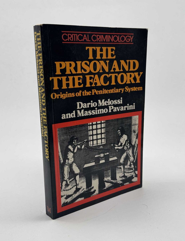 Item #102773 The Prison and the Factory: Origins of the Penitentiary System. Dario Melossi, Massimo Pavarini.