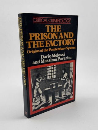 Item #102773 The Prison and the Factory: Origins of the Penitentiary System. Dario Melossi,...
