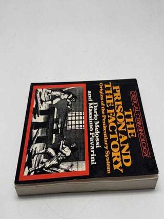 The Prison and the Factory: Origins of the Penitentiary System
