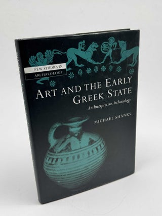 Art and the Early Greek State: An Interpretive Archaeology