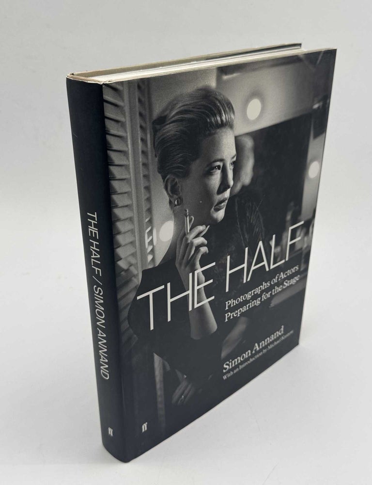 Item #103113 The Half: Photographs of Actors Preparing for the Stage. Simon Annand, Michael Kustow.
