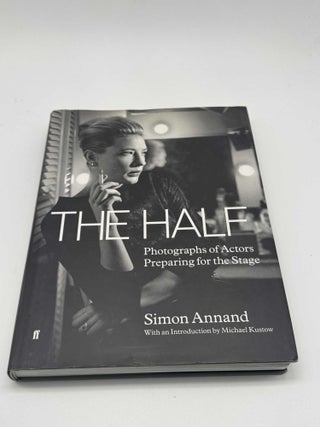 The Half: Photographs of Actors Preparing for the Stage