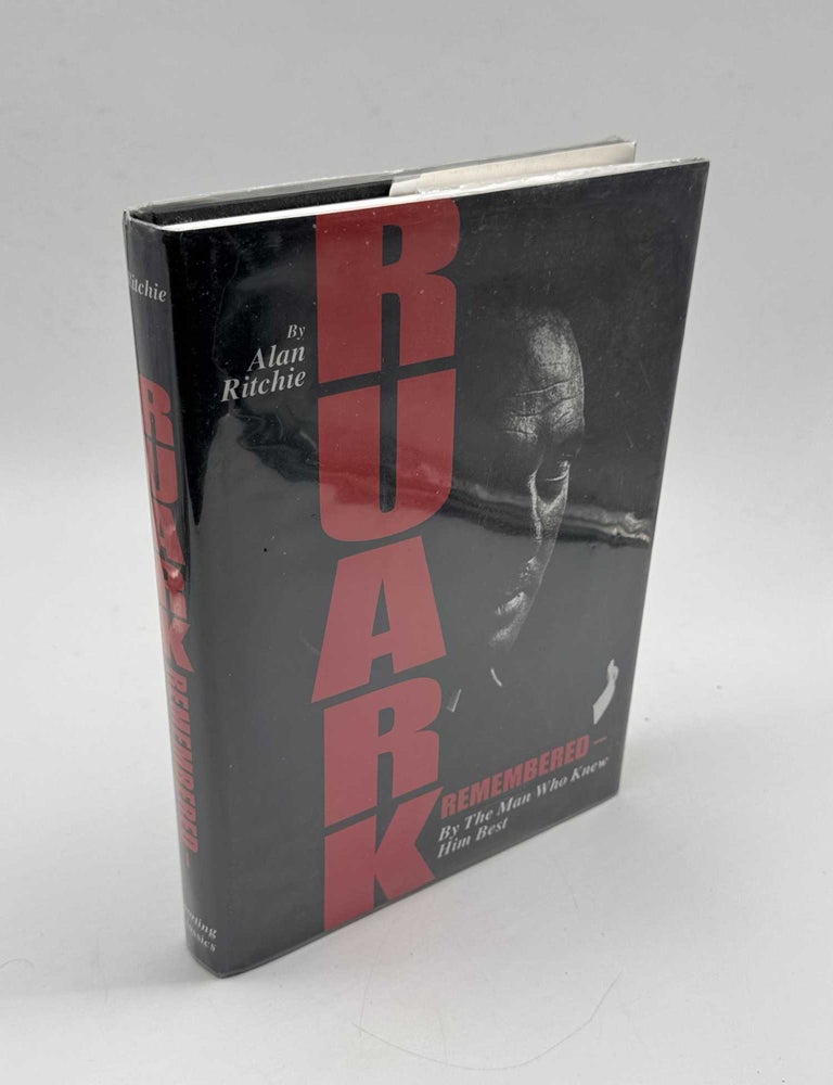 Item #103220 Ruark Remembered: By The Man Who Knew Him Best. Alan Ritchie, Jim Casada.