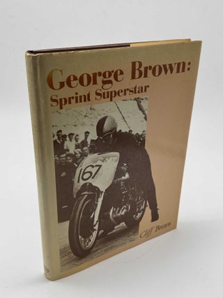 George Brown: Sprint Superstar
