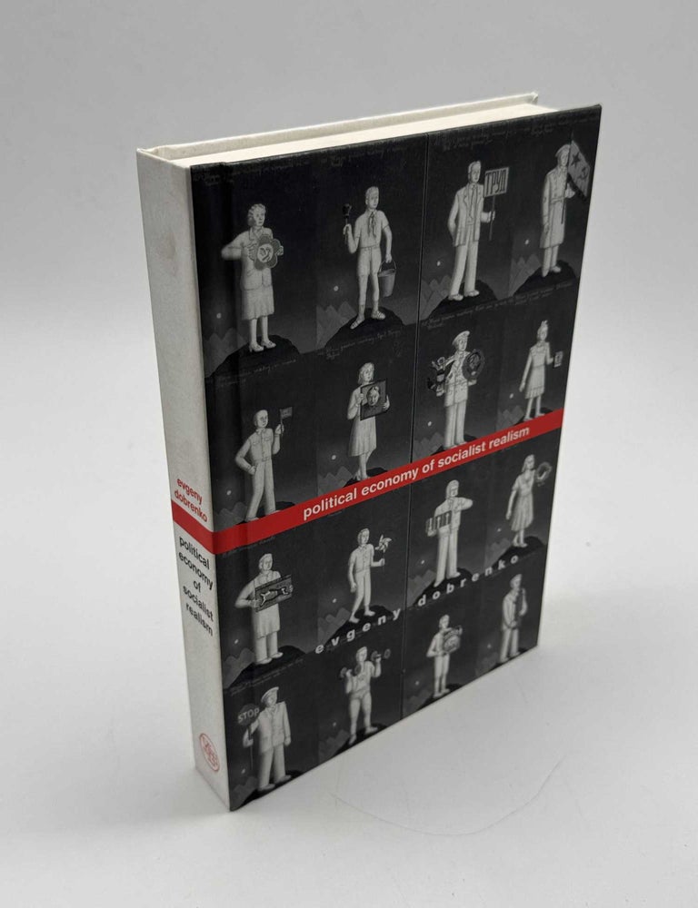 Item #103284 Political Economy of Socialist Realism. Evgeny Dobrenko, Jesse M. Savage.