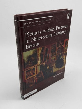 Item #103372 Pictures-within-Pictures in Nineteenth-Century Britain. Catherine Roach