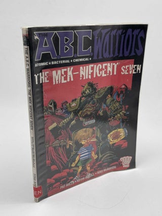 Item #103376 The A. B. C Warriors The Mek-Nificent Seven. Pat Mills, Kevin O'Neill, Mike McMahon,...