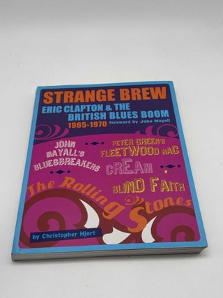 Strange Brew: Eric Clapton & the British Blues Boom 1965-1970
