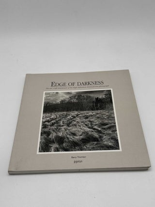 Edge of Darkness: The art, craft and power of the high-definition monochrome photograph