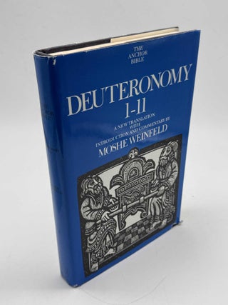 Deuteronomy 1-11: A New Translation With Introduction and Commentary By
