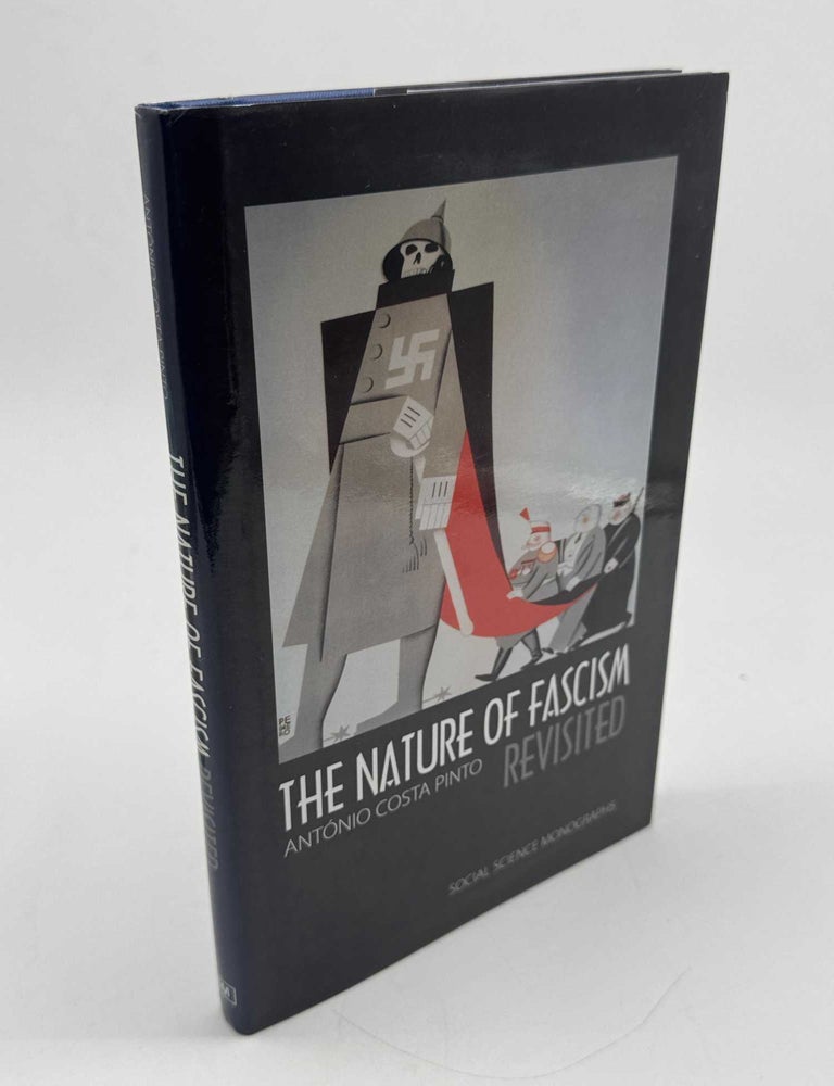 Item #103534 The Nature of Fascism Revisited. Ant&oacute;nio Costa Pinto.
