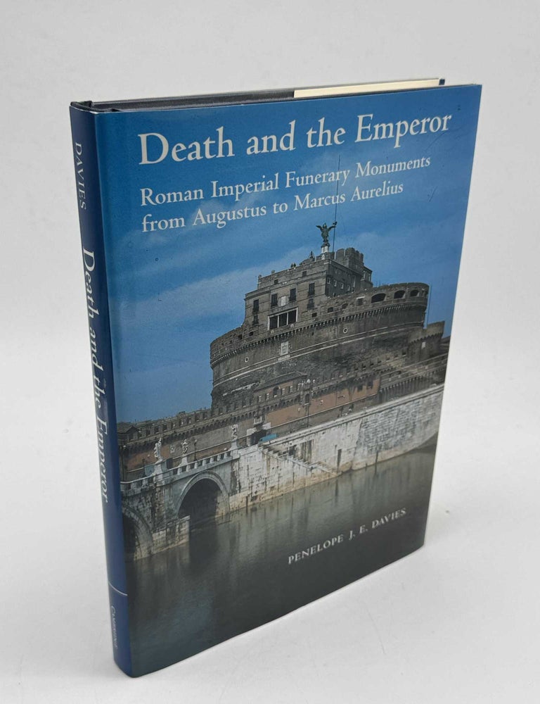 Item #103571 Death and the Emperor: Roman Imperial Funerary Monuments from Augustus to Marcus Aurelius. Penelope J. E. Davies.