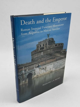 Death and the Emperor: Roman Imperial Funerary Monuments from Augustus to Marcus Aurelius