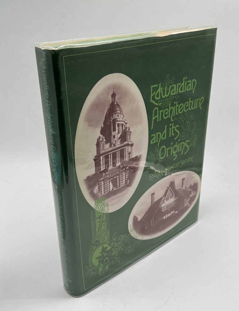 Item #103689 Edwardian Architecture and its Origins. Alastair Service.