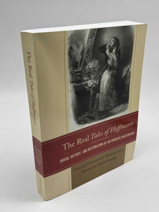 The Real Tales of Hoffmann: Origin, History, and Restoration of an Operatic Masterpiece