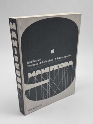 Manifesta 9: The Deep of the Modern A Subcyclopaedia